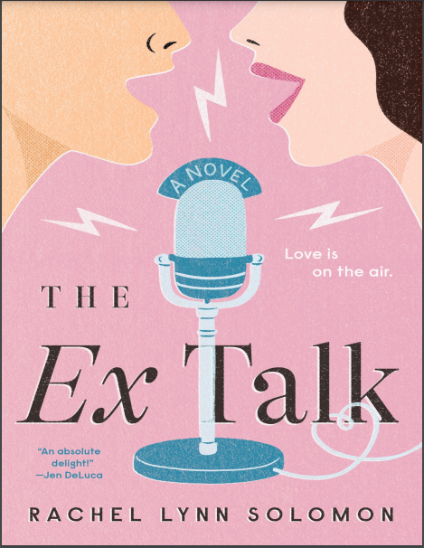 The Ex Talk Free PDF Download The Ex Talk by Rachel Lynn Solomon PDF